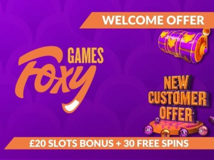 Foxy Games welcome offer: Get a £20 slots bonus + 30 free spins in November 2025