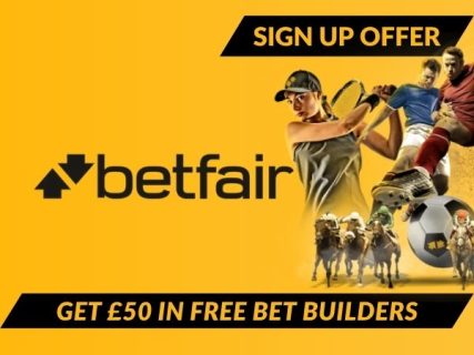 Betfair sign up offer November 2025: Bet £10 Get £50 in Free Bets