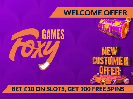 Foxy Games Casino welcome offer: Play &pound;10, get 100 free spins in July 2026