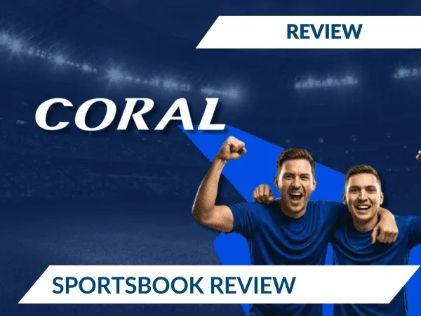 Coral Sportsbook Review