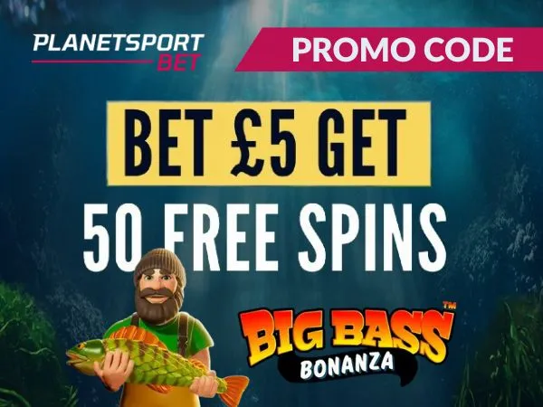 planet sport bet bonus code: Get 50 free spins on Big Bass Bonanza