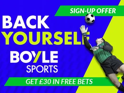 BOYLE Sports sign up offer: Bet &pound;10, get &pound;30 free bets in 2026