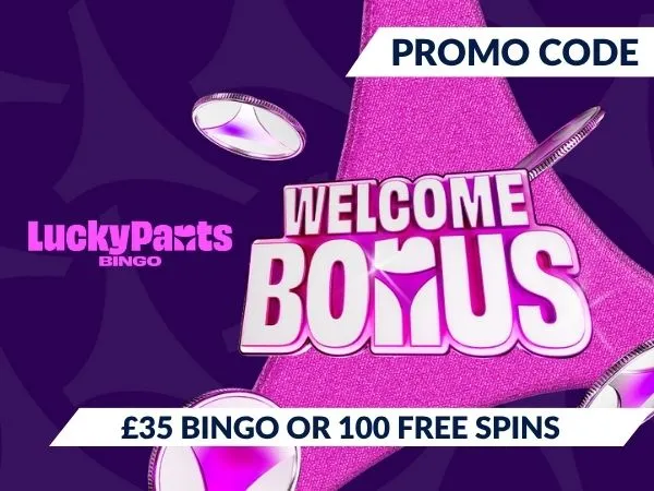 lucky pants promo code offer: Get &pound;35 bingo or 100 free spins