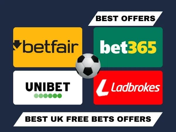 Best UK Free Bet offers betfair bet365 unibet ladbrokes best offers