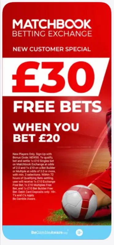 Matchbook betting exchange new customer special &pound;30 in free bets when you bet &pound;20