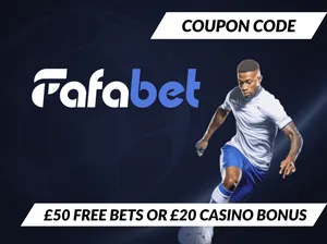 Fafabet coupon code 2025 – Claim £50 free bet + £20 casino bonus